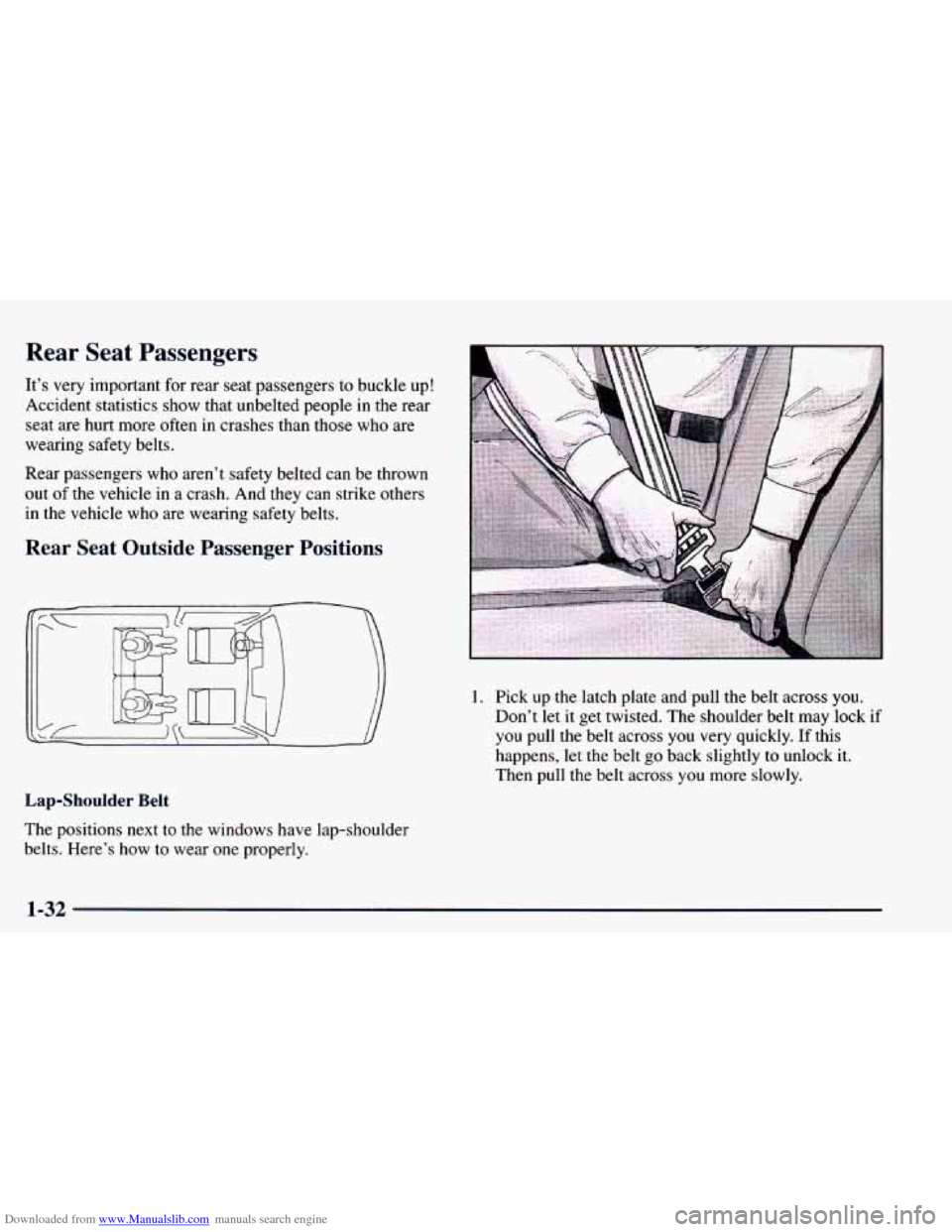 CHEVROLET BLAZER 1998 2.G Service Manual Downloaded from www.Manualslib.com manuals search engine Rear Seat Passengers
It’s very important for rear seat passengers to buckle up!
Accident statistics show that unbelted people in CHEVROLET BLAZER 1998 2.G Service Manual Downloaded from www.Manualslib.com manuals search engine Rear Seat Passengers
It’s very important for rear seat passengers to buckle up!
Accident statistics show that unbelted people in