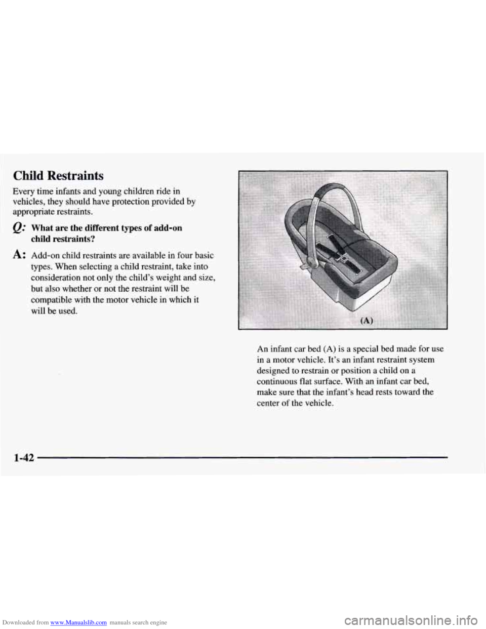 CHEVROLET BLAZER 1998 2.G Workshop Manual Downloaded from www.Manualslib.com manuals search engine Child Restraints
Every time infants and young children ride in
vehicles, they should have protection provided
by
appropriate r CHEVROLET BLAZER 1998 2.G Workshop Manual Downloaded from www.Manualslib.com manuals search engine Child Restraints
Every time infants and young children ride in
vehicles, they should have protection provided
by
appropriate r