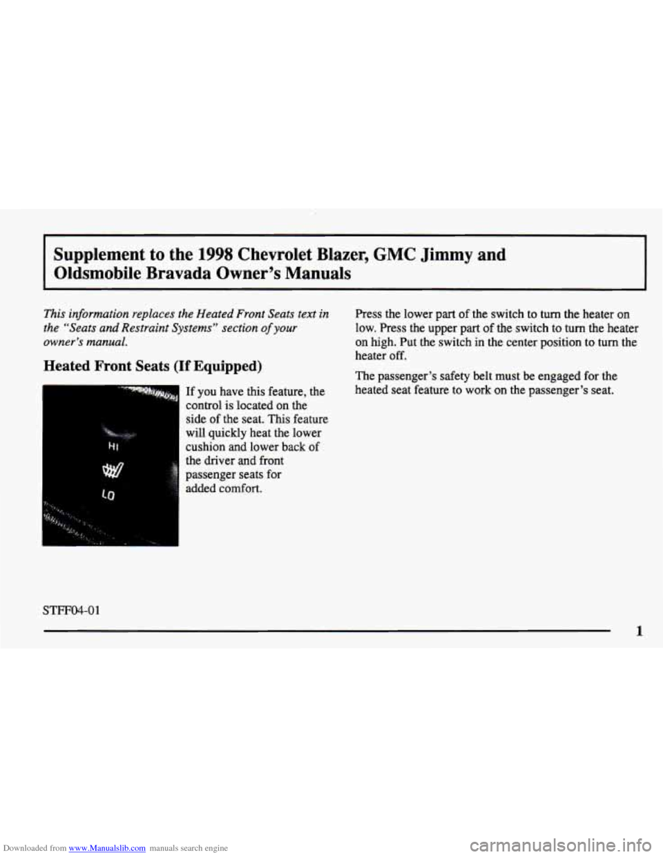 CHEVROLET BLAZER 1998 2.G Owners Manual Downloaded from www.Manualslib.com manuals search engine Supplement  to  the 1998 Chevrolet  Blazer, GMC Jimmy  and 
Oldsmobile  Bravada  Owner’s  Manuals 
This information  replaces the Heated  Fro