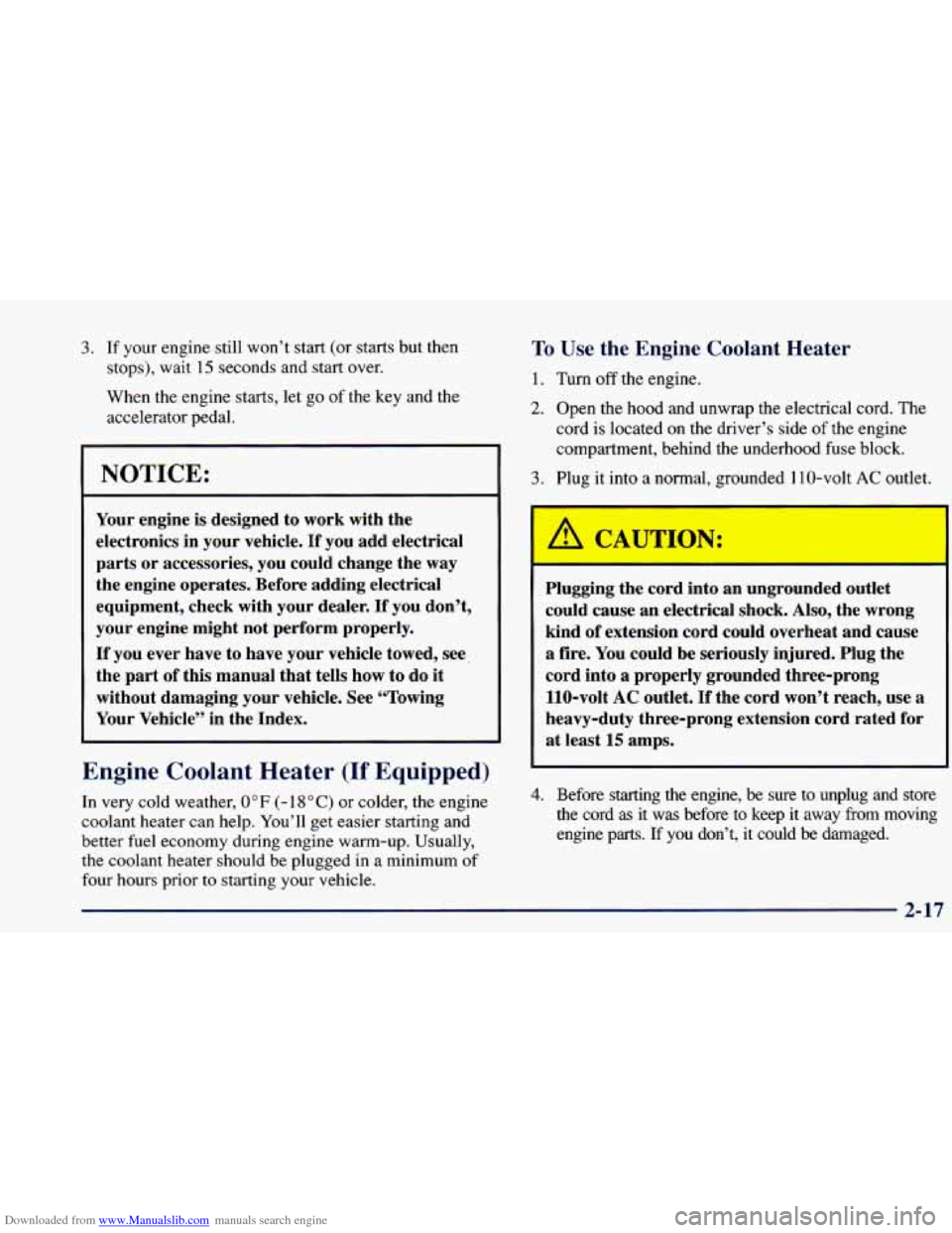 CHEVROLET BLAZER 1998 2.G Owners Manual Downloaded from www.Manualslib.com manuals search engine 3. If your  engine still  won’t start (or starts  but  then 
stops),  wait 
15 seconds  and start  over. 
When  the engine starts, let  go of