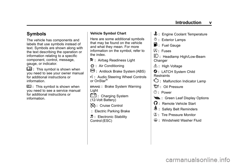 CHEVROLET CAMARO 2010 5.G Owners Manual Black plate (5,1)Chevrolet Camaro Owner Manual - 2010
Introduction v
Symbols
The vehicle has components and
labels that use symbols instead of
text. Symbols are shown along with
the text describing th