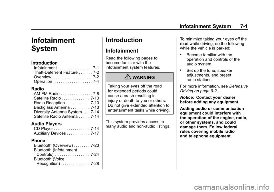 CHEVROLET CAMARO 2011 5.G Owners Manual Black plate (1,1)Chevrolet Camaro Owner Manual - 2011
Infotainment System 7-1
Infotainment
System
Introduction
Infotainment . . . . . . . . . . . . . . . . . . . 7-1
Theft-Deterrent Feature . . . . . 