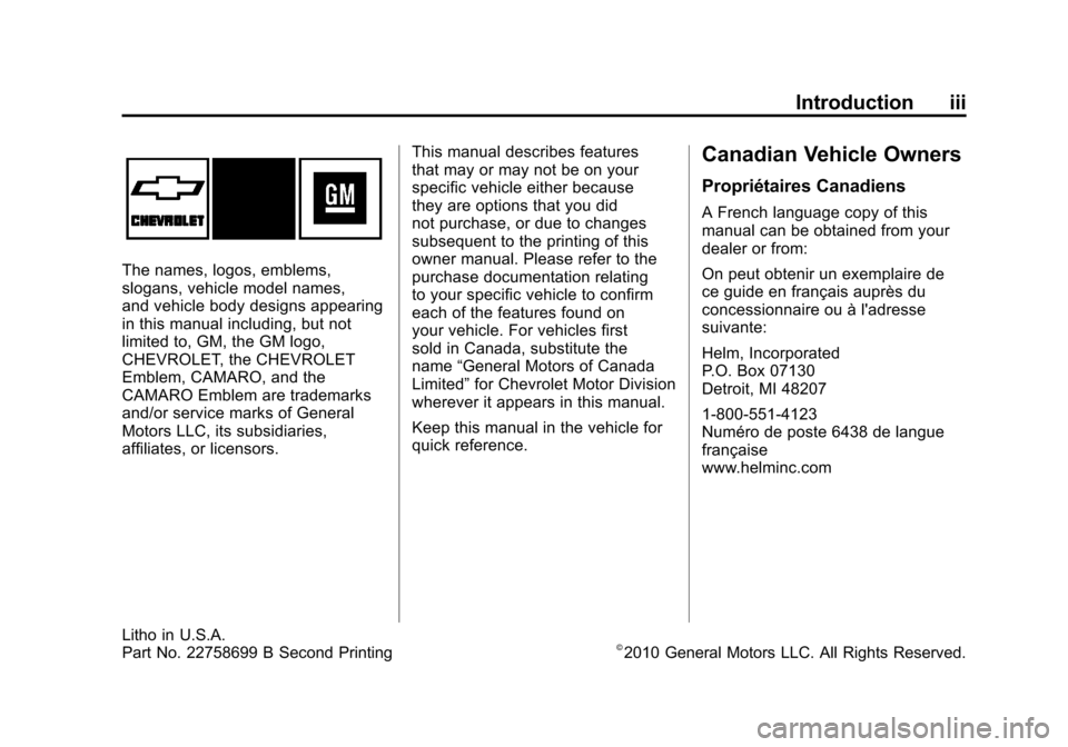 CHEVROLET CAMARO 2011 5.G Owners Manual Black plate (3,1)Chevrolet Camaro Owner Manual - 2011
Introduction iii
The names, logos, emblems,
slogans, vehicle model names,
and vehicle body designs appearing
in this manual including, but not
lim