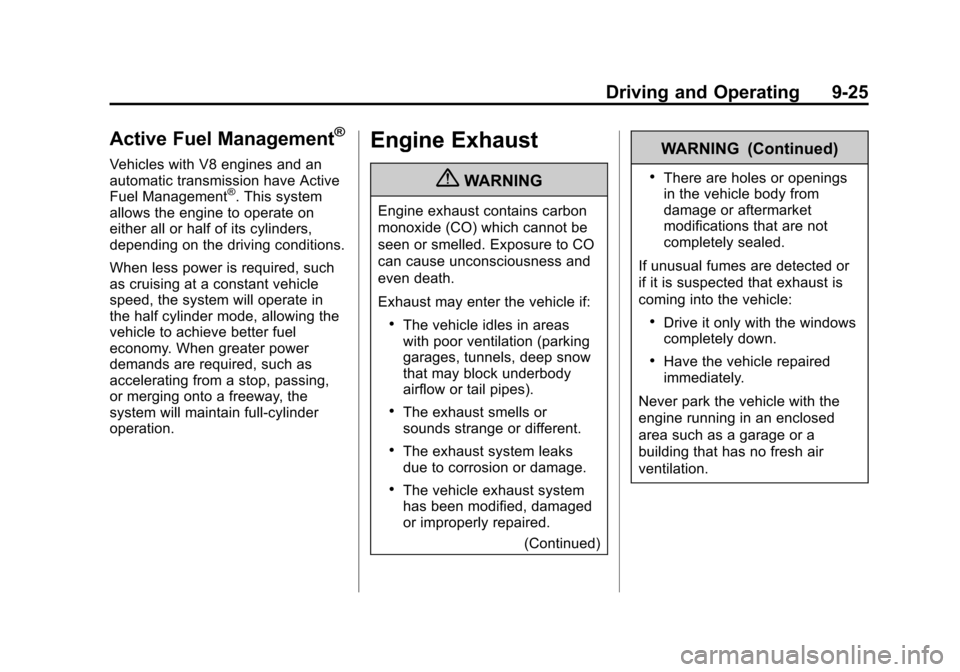 CHEVROLET CAMARO 2013 5.G Owners Manual Black plate (25,1)Chevrolet Camaro Owner Manual (Include Mex) - 2012
Driving and Operating 9-25
Active Fuel Management®
Vehicles with V8 engines and an
automatic transmission have Active
Fuel Managem