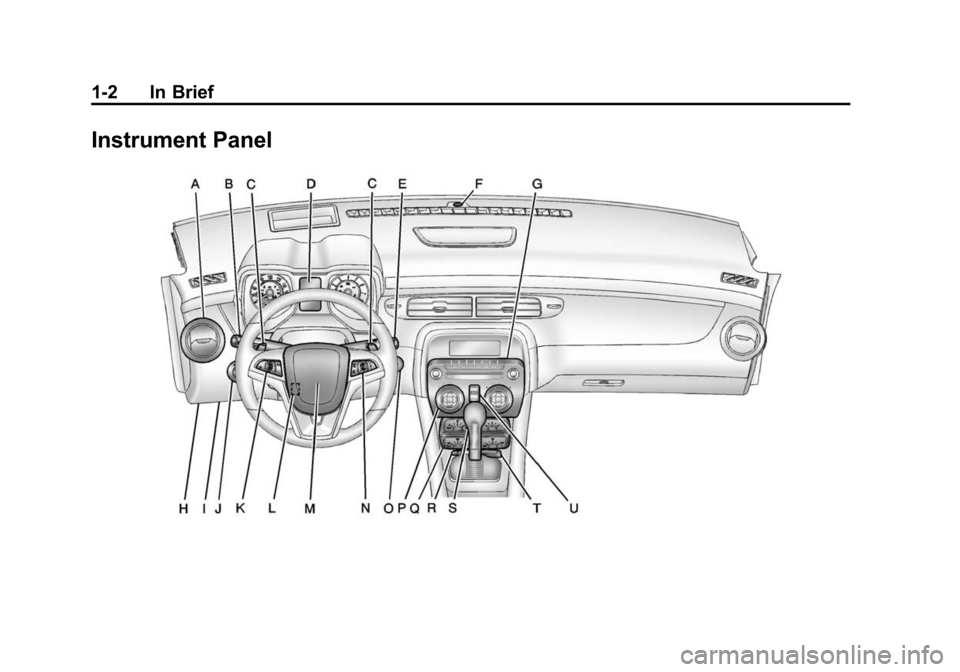 CHEVROLET CAMARO 2013 5.G Owners Manual Black plate (2,1)Chevrolet Camaro Owner Manual (Include Mex) - 2012
1-2 In Brief
Instrument Panel 