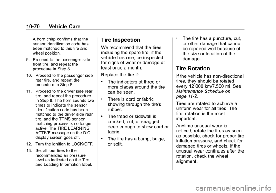 CHEVROLET CAMARO 2015 5.G Owners Manual Black plate (70,1)Chevrolet Camaro Owner Manual (GMNA-Localizing-U.S./Canada/Mexico-
7695163) - 2015 - crc - 9/4/14
10-70 Vehicle Care
A horn chirp confirms that the
sensor identification code has
bee