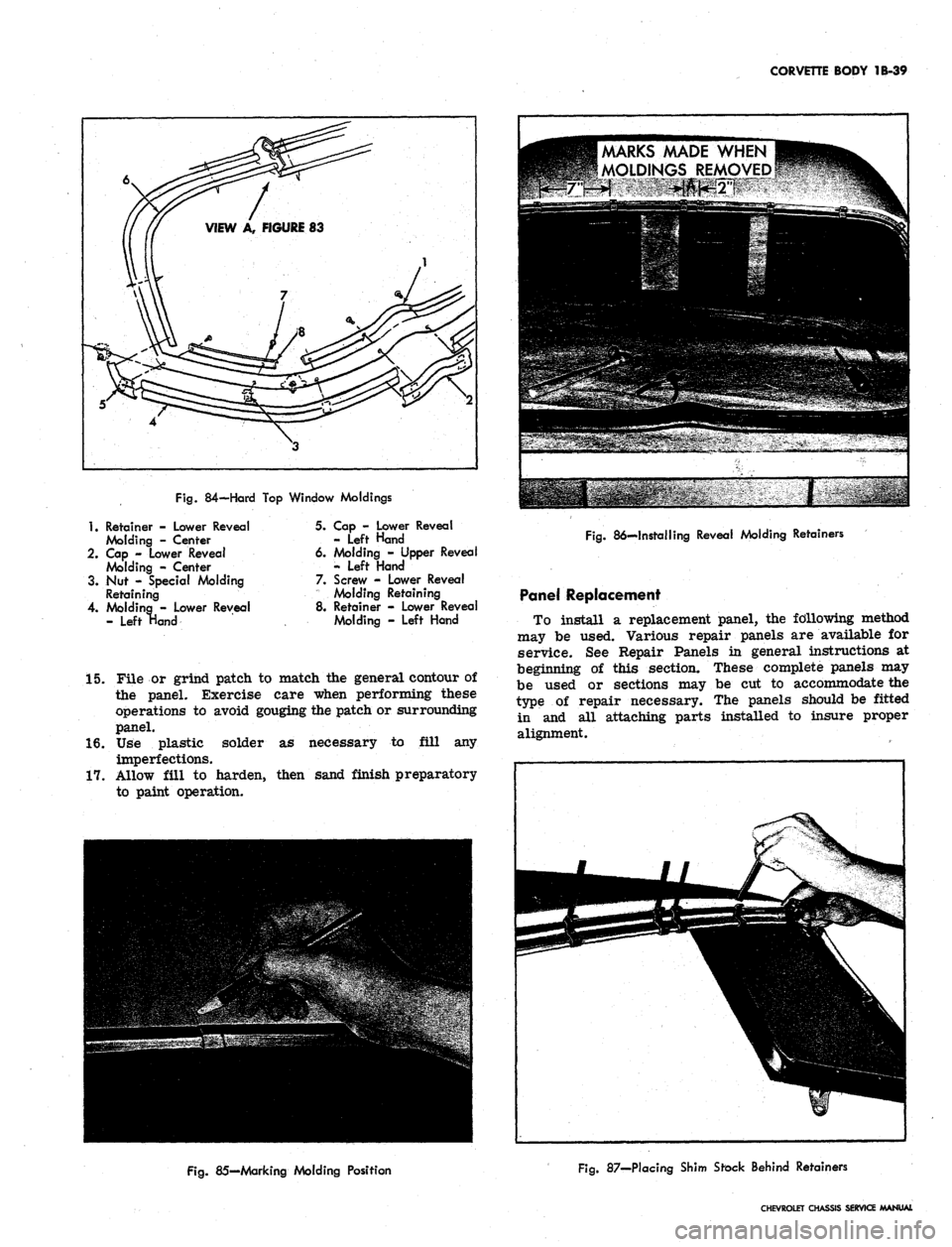CHEVROLET CAMARO 1967 1.G Chassis Owners Manual 
CORVETTE BODY 1B-39

Fig.
 84-Hard Top Window Moldings

1.
 Retainer - Lower Reveal

Molding - Center

2.
 Cap - Lower Reveal

Molding - Center

3. Nut - Special Molding

Retaining

4.
 Molding - Low