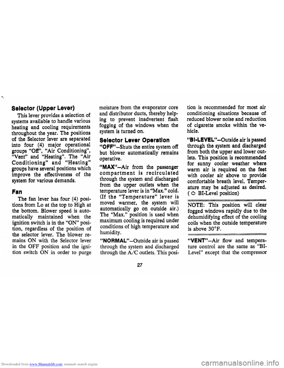 CHEVROLET CAMARO 1971 2.G Owners Manual Downloaded from www.Manualslib.com manuals search engine " 
Selector (Upper Lever) 
This lever  provides  a selection  of 
systems  available  to handle  various 
heating  and cooling  requirements 
t