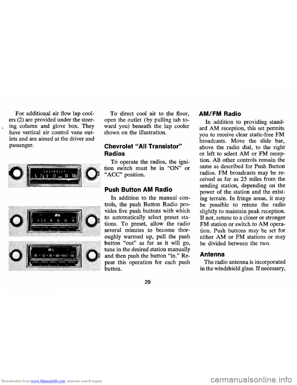 CHEVROLET CAMARO 1971 2.G Owners Guide Downloaded from www.Manualslib.com manuals search engine For additional  air flow lap cool­
ers (2) are  provided  under the steer-
. ing  column  and glove  box. They 
have  vertical  air control  v