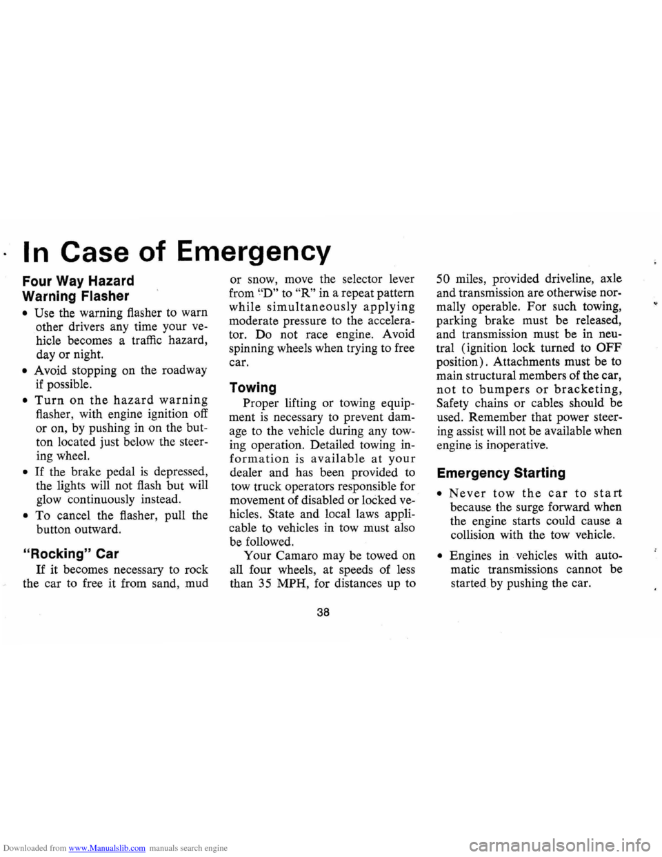 CHEVROLET CAMARO 1971 2.G Owners Manual Downloaded from www.Manualslib.com manuals search engine I n Case  of Emergency 
Four  Way Hazard 
Warning 
Flasher 
•  Use the  warning  flasher to warn 
other  drivers  any time  your 
ve­
hicle 