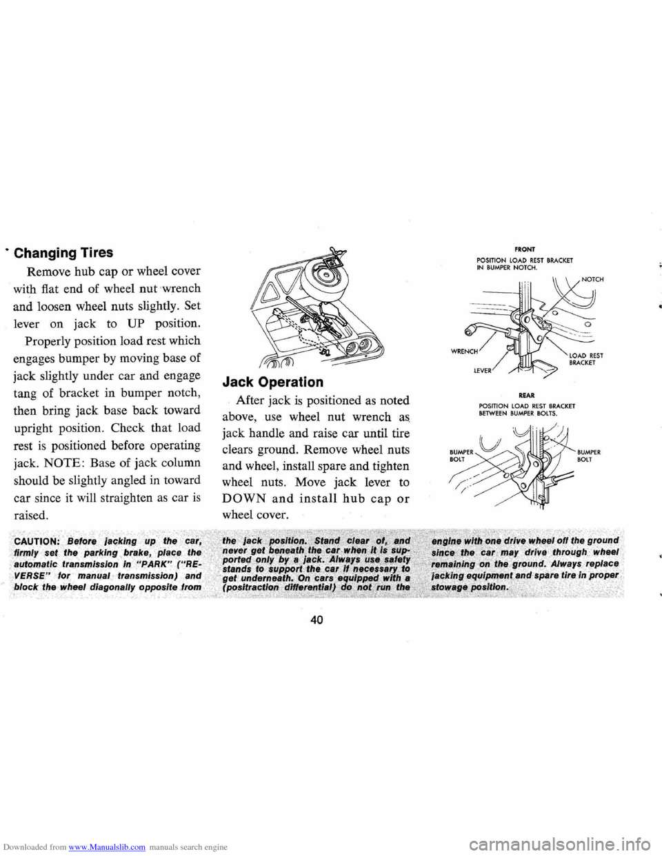 CHEVROLET CAMARO 1971 2.G Service Manual Downloaded from www.Manualslib.com manuals search engine · Changing Tires 
Remove hub cap or wheel  cover 
with  fiat end  of wheel 
nut wrench 
and  loosen  wheel nuts slightly. 
Set 
lever  on jack