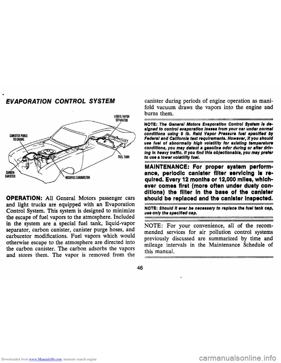 CHEVROLET CAMARO 1971 2.G Owners Manual Downloaded from www.Manualslib.com manuals search engine EVAPORATION CONTROL SYSTEM
LIQUID/VAPOR SEPARATOR
OPERATION: All General Motors passenger cars
and light trucks are equipped with an E CHEVROLET CAMARO 1971 2.G Owners Manual Downloaded from www.Manualslib.com manuals search engine EVAPORATION CONTROL SYSTEM
LIQUID/VAPOR SEPARATOR
OPERATION: All General Motors passenger cars
and light trucks are equipped with an E