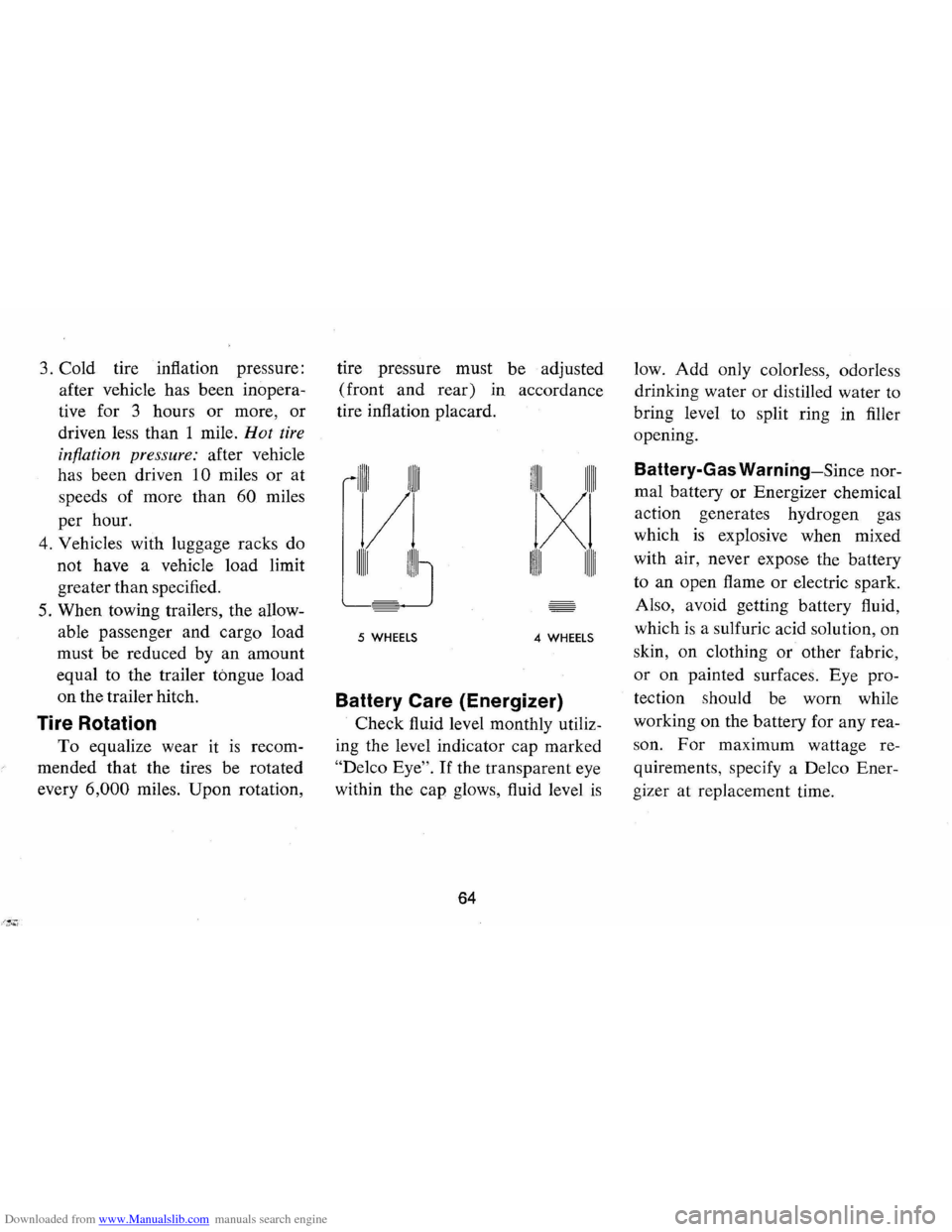 CHEVROLET CAMARO 1971 2.G Owners Manual Downloaded from www.Manualslib.com manuals search engine 3. Cold  tire inflation  pressure: 
after  vehicle  has been  inopera­
tive  for 3 hours 
or more, or 
driven  less than  1 mile. Hot  tire 
i