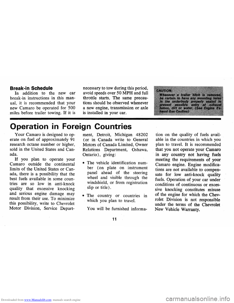 CHEVROLET CAMARO 1973 2.G User Guide Downloaded from www.Manualslib.com manuals search engine Break-in Schedule
In addition to the new car
break-in instructions in this man
ual, it
is recommended that your
new Camaro be o CHEVROLET CAMARO 1973 2.G User Guide Downloaded from www.Manualslib.com manuals search engine Break-in Schedule
In addition to the new car
break-in instructions in this man
ual, it
is recommended that your
new Camaro be o
