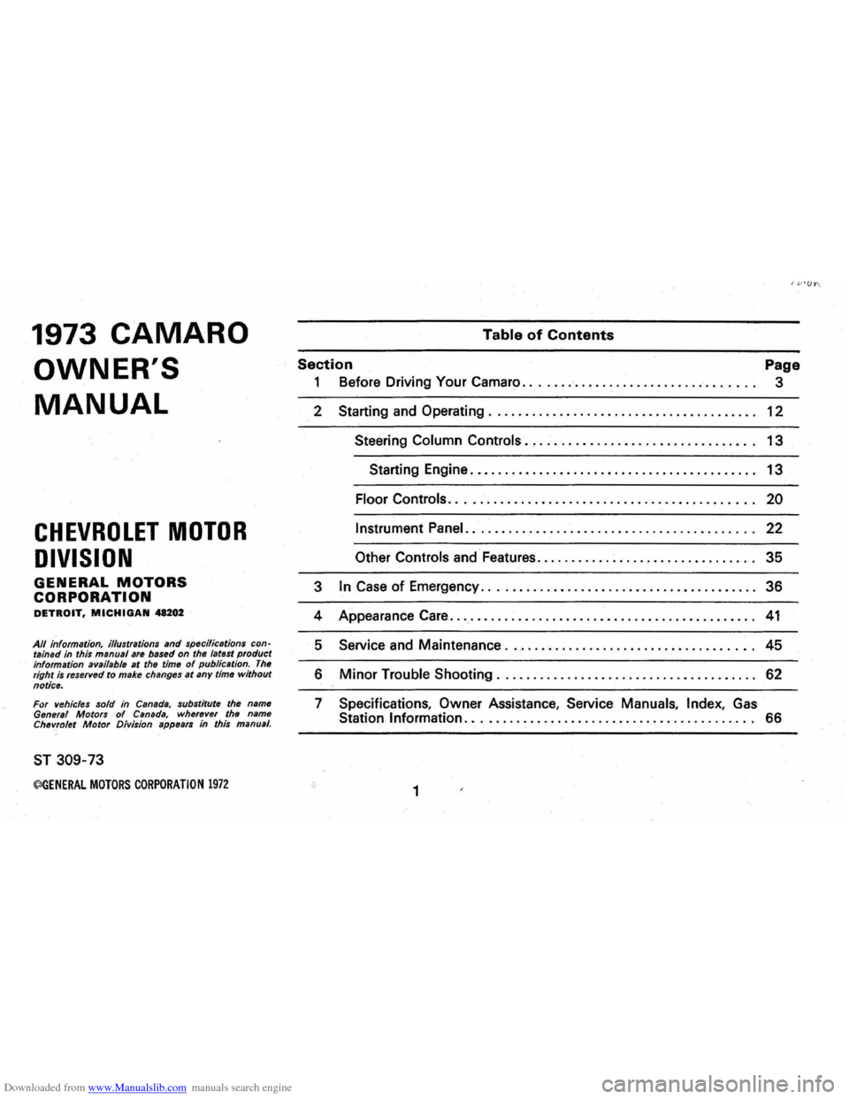 CHEVROLET CAMARO 1973 2.G Owners Manual Downloaded from www.Manualslib.com manuals search engine 1973 CAMARO 
OWNERS 
MANUAL 
CHEVROLET MOTOR 
DIVISION 
GENERAL MOTORS CORPORATION DETROIT, MICHIGAN 48202 
All information. illu$trations and
