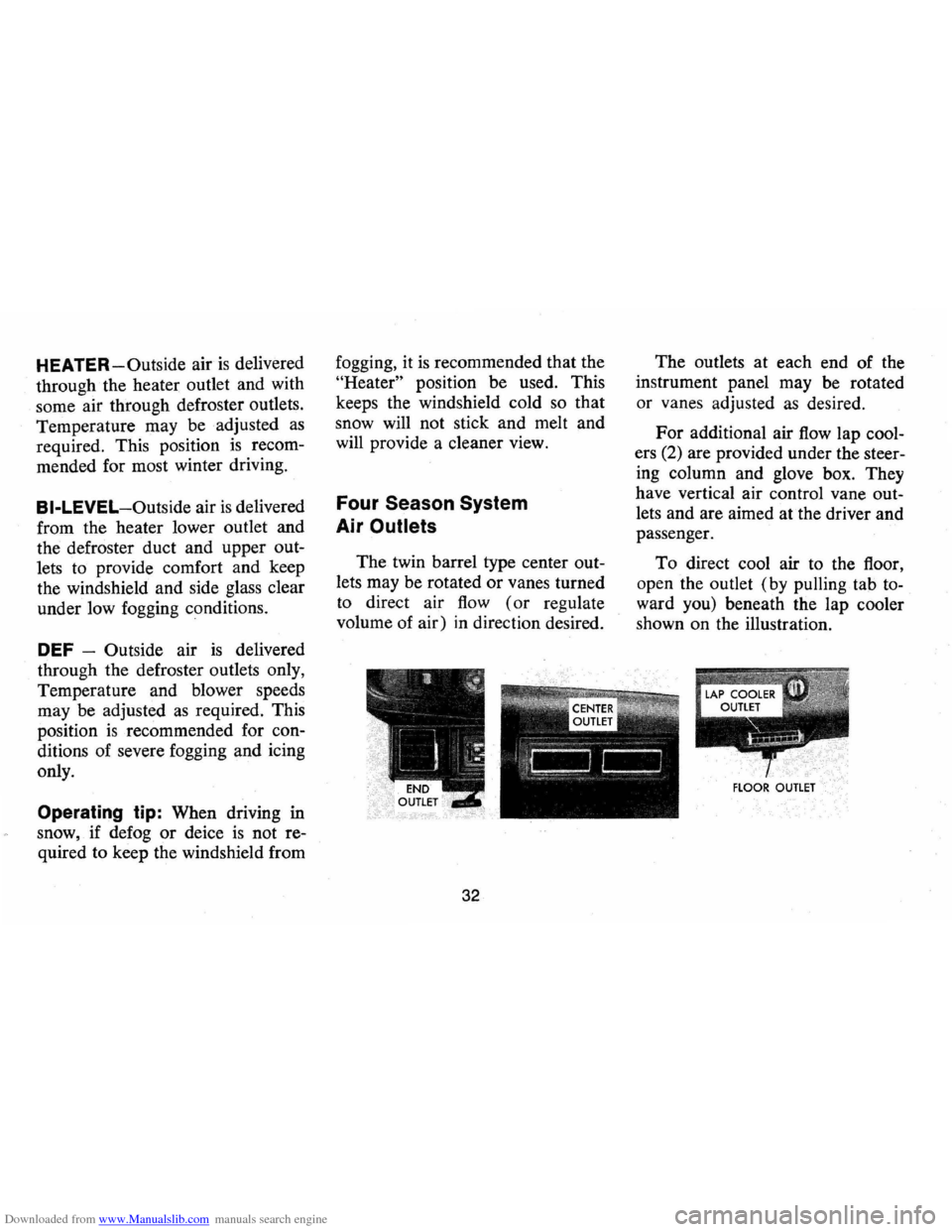 CHEVROLET CAMARO 1973 2.G Owners Guide Downloaded from www.Manualslib.com manuals search engine HEATER-Outside air is delivered
through the heater outlet and with
some air through defroster outlets.
Temperature may be adjusted
as CHEVROLET CAMARO 1973 2.G Owners Guide Downloaded from www.Manualslib.com manuals search engine HEATER-Outside air is delivered
through the heater outlet and with
some air through defroster outlets.
Temperature may be adjusted
as