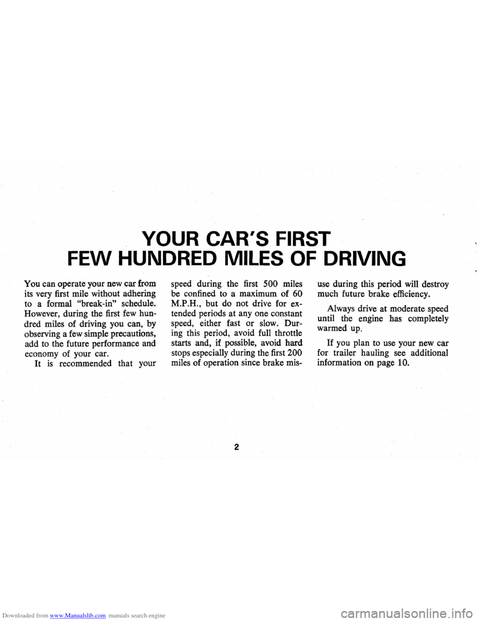 CHEVROLET CAMARO 1973 2.G Owners Manual Downloaded from www.Manualslib.com manuals search engine YOUR CARS  FIRST 
FEW HUNDRED MILES OF DRIVING 
You can operate  your new car from 
its  very  first mile  without  adhering 
to  a formal 
"b