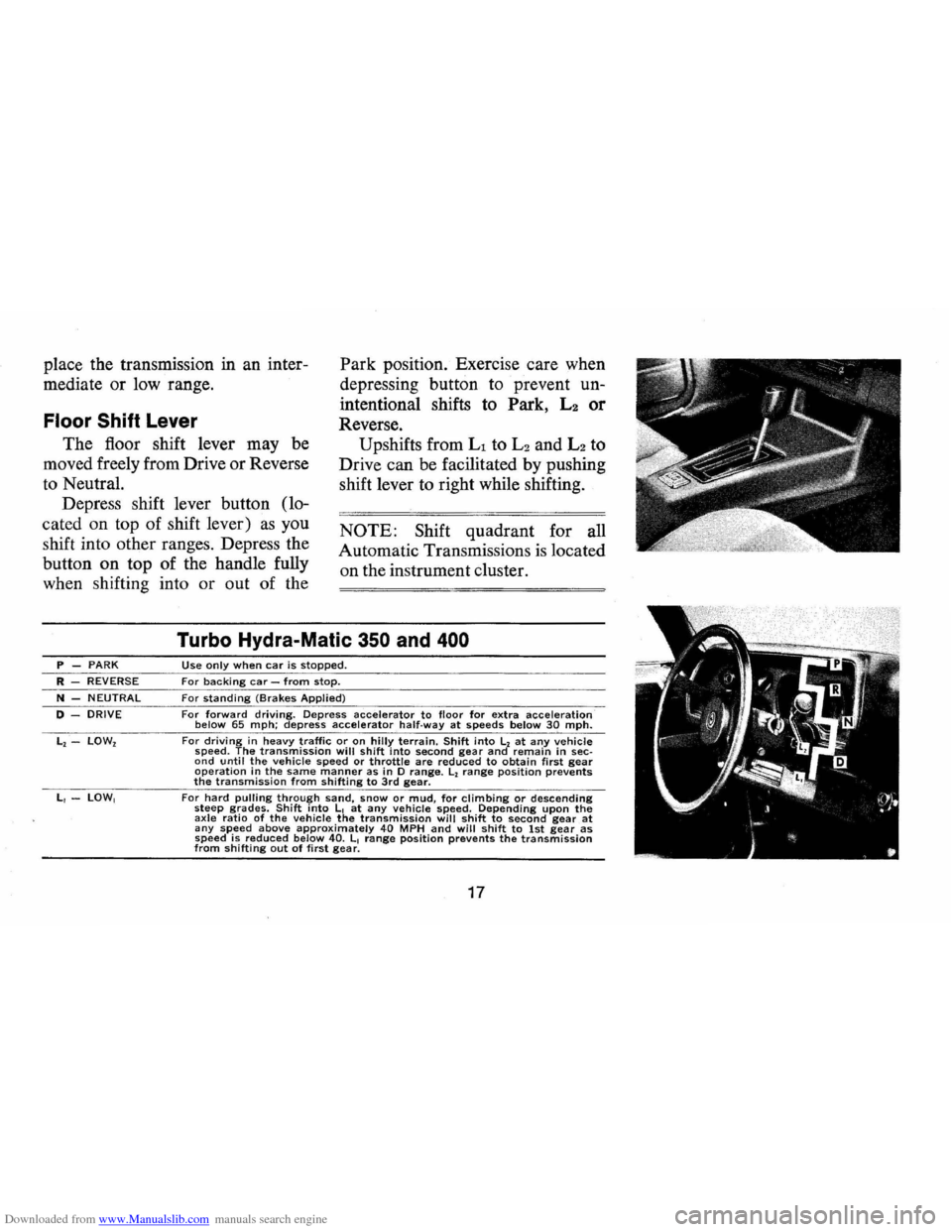 CHEVROLET CAMARO 1974 2.G User Guide Downloaded from www.Manualslib.com manuals search engine place the transmission in an inter
mediate or low range. Park position. Exercise care when
depressing button to prevent
un
intentio CHEVROLET CAMARO 1974 2.G User Guide Downloaded from www.Manualslib.com manuals search engine place the transmission in an inter
mediate or low range. Park position. Exercise care when
depressing button to prevent
un
intentio