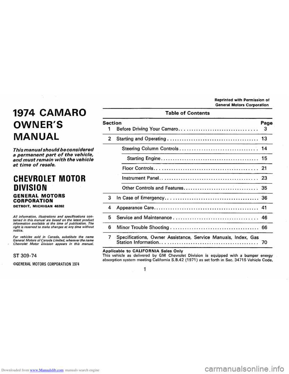 CHEVROLET CAMARO 1974 2.G Owners Manual Downloaded from www.Manualslib.com manuals search engine 1974 CAMARO
OWNERS
MANUAL
This manual should be considered a permanent part of the vehicle,
and must remain with the vehicle
at time of r CHEVROLET CAMARO 1974 2.G Owners Manual Downloaded from www.Manualslib.com manuals search engine 1974 CAMARO
OWNERS
MANUAL
This manual should be considered a permanent part of the vehicle,
and must remain with the vehicle
at time of r