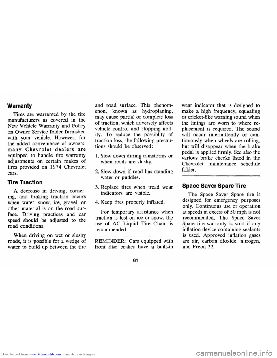 CHEVROLET CAMARO 1974 2.G Owners Manual Downloaded from www.Manualslib.com manuals search engine Warranty 
Tires are warranted  by the  tire 
manufacturers  as covered  in the 
New  Vehicle  Warranty  and 
Policy 
on Owner Service folder fu