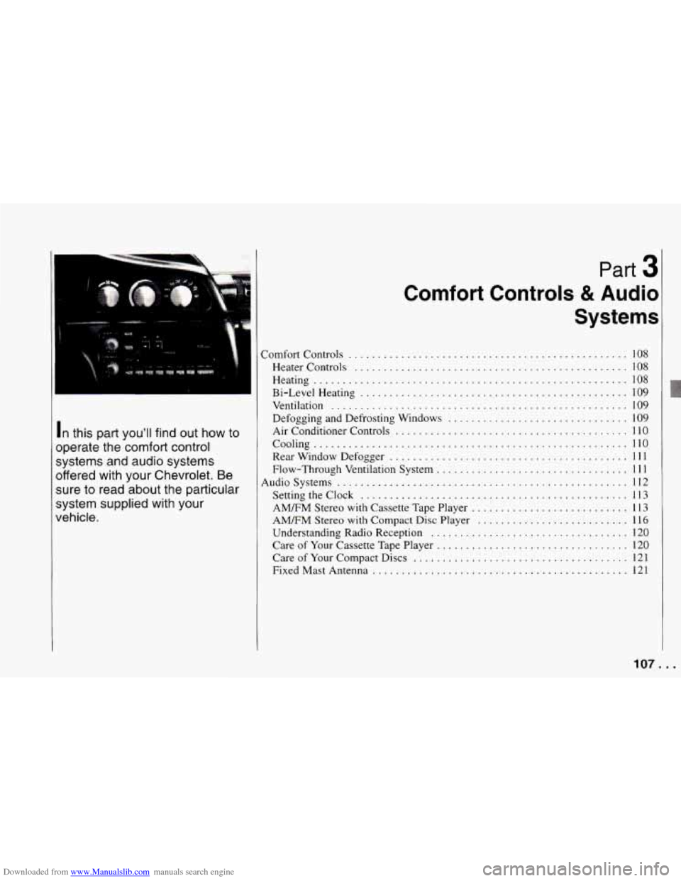 CHEVROLET CAMARO 1994 4.G Owners Manual Downloaded from www.Manualslib.com manuals search engine In this part you’ll find out how to
)perate the comfort control
systems and audio systems
lffered with your Chevrolet
. Be
sure to r CHEVROLET CAMARO 1994 4.G Owners Manual Downloaded from www.Manualslib.com manuals search engine In this part you’ll find out how to
)perate the comfort control
systems and audio systems
lffered with your Chevrolet
. Be
sure to r