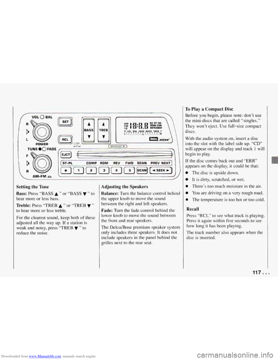 CHEVROLET CAMARO 1994 4.G Owners Manual Downloaded from www.Manualslib.com manuals search engine POWER 
 AM-FMrz 
f ST-PL COMP RDM REV FWD SCAN PREV  NEXT^ 
Setting  the  Tone 
Bass: Press “BASS A ” or “BASS v ’’ to 
hear  more or