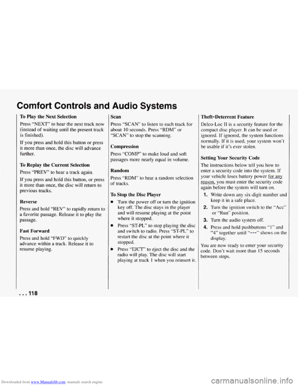 CHEVROLET CAMARO 1994 4.G Owners Manual Downloaded from www.Manualslib.com manuals search engine Comfort  Controls  and Audio Systems 
To Play  the  Next Selection 
Press “NEXT” to  hear the next track  now 
(instead  of  waiting  until