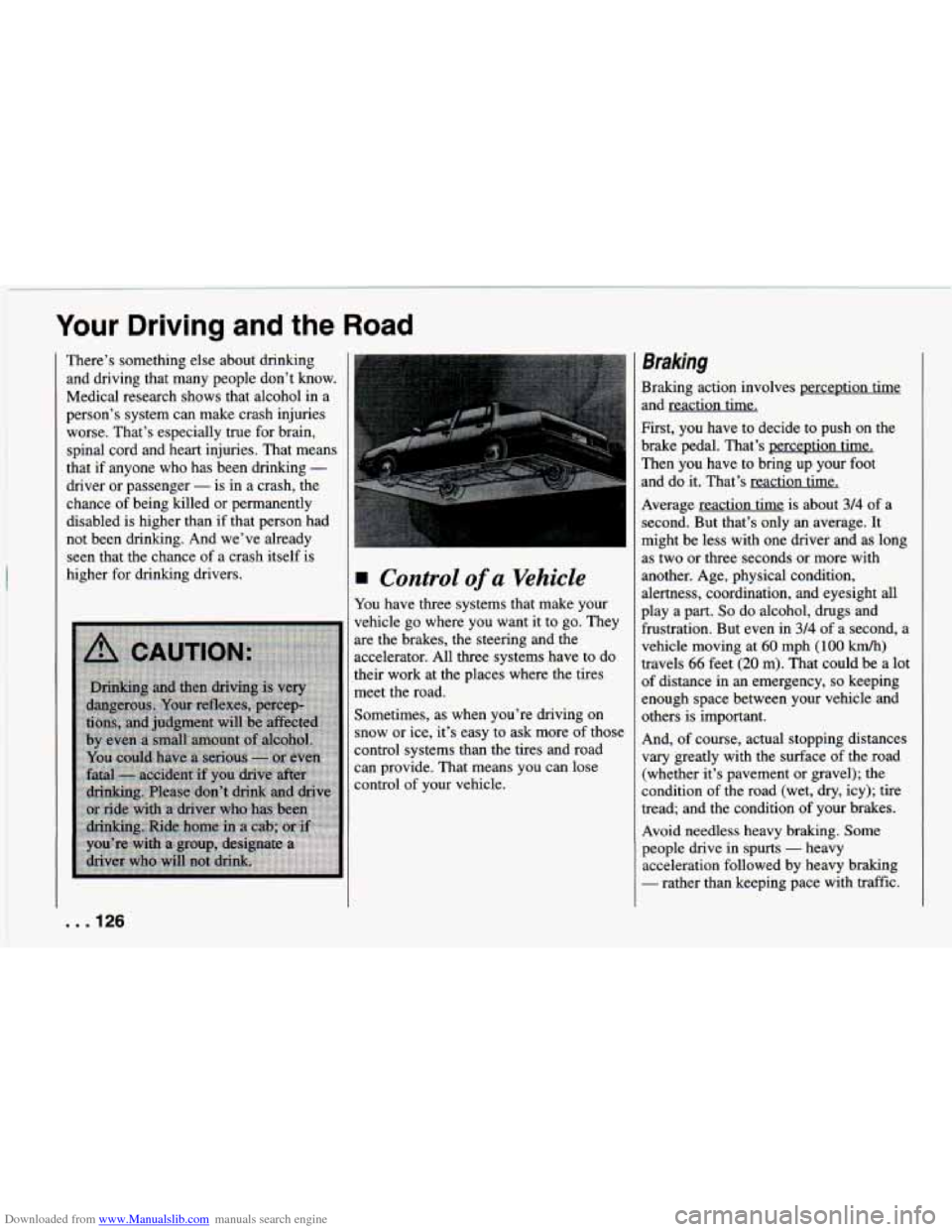 CHEVROLET CAMARO 1994 4.G Owners Manual Downloaded from www.Manualslib.com manuals search engine Your Driving and the Road
There’s something else about drinlcing
md driving that many people don’t know.
Medical research shows that al CHEVROLET CAMARO 1994 4.G Owners Manual Downloaded from www.Manualslib.com manuals search engine Your Driving and the Road
There’s something else about drinlcing
md driving that many people don’t know.
Medical research shows that al