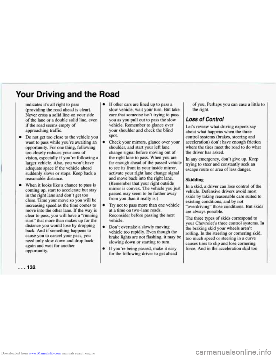 CHEVROLET CAMARO 1994 4.G Owners Manual Downloaded from www.Manualslib.com manuals search engine Your Driving  and the Road 
a 
a 
indicates  it’s  all right to pass 
(providing  the  road ahead is clear). 
Never  cross a  solid line on  
