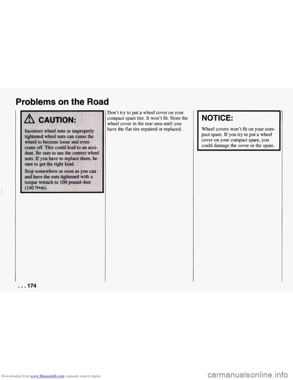 CHEVROLET CAMARO 1994 4.G Owners Manual Downloaded from www.Manualslib.com manuals search engine Problems on the Road 
Don’t try to put  a wheel cover  on your 
compact spare tire. 
It won’t  fit. Store  the 
wheel cover 
in the  rear a