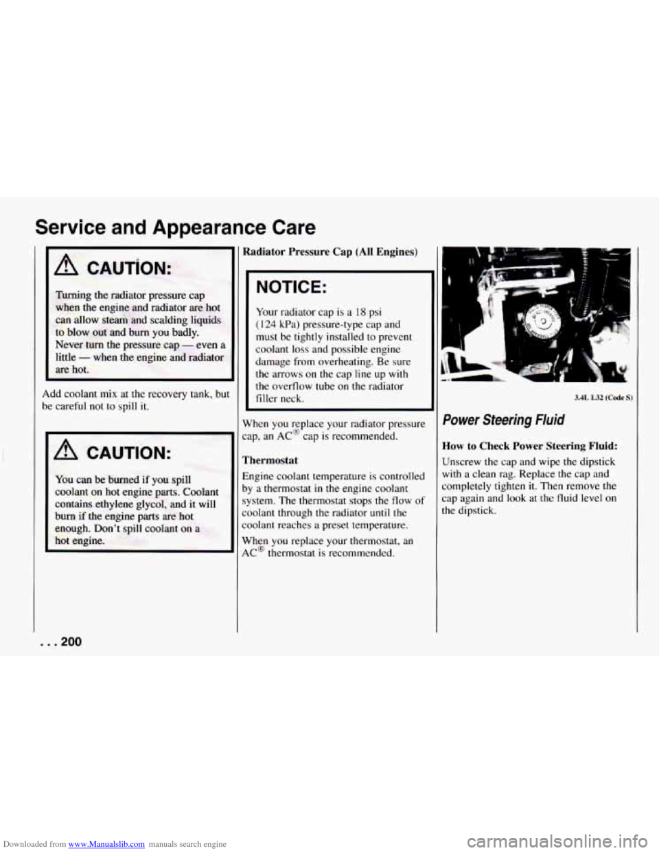 CHEVROLET CAMARO 1994 4.G Owners Manual Downloaded from www.Manualslib.com manuals search engine Service  and  Appearance  Care 
e CAUTION: 
Turning  the  radiator  pressure  cap when  the  engine  and  radiator 
are hot 
can  allow steam  