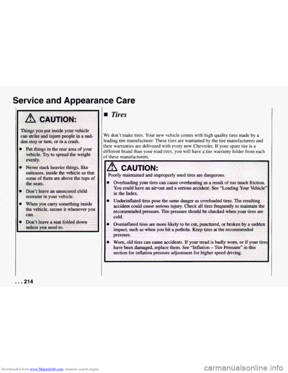 CHEVROLET CAMARO 1994 4.G Service Manual Downloaded from www.Manualslib.com manuals search engine Service and Appearance  Care 
I Tires 
re don’t  make  tires. Your  new  vehicle comes  with  high quality tires  made by a 
ading tire  manu