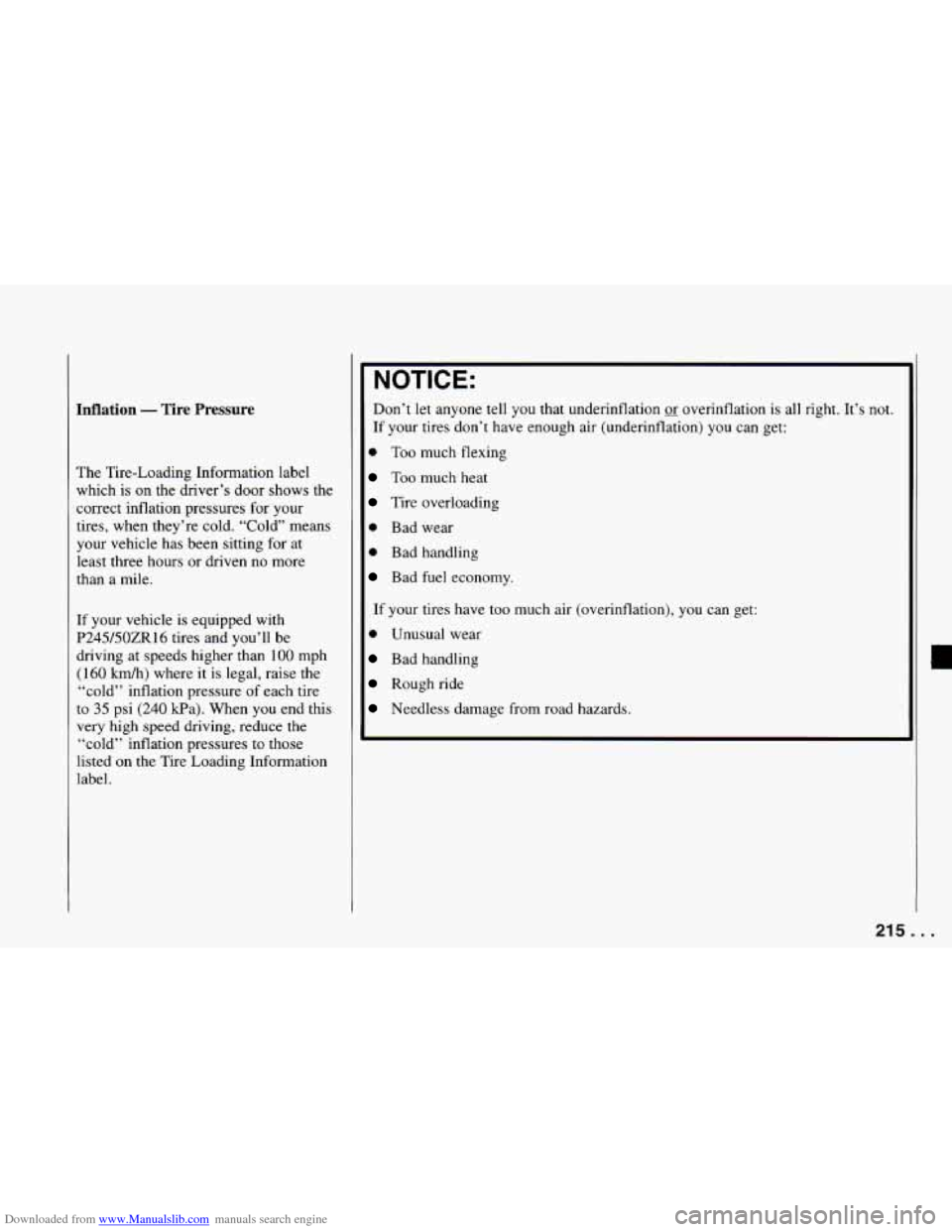 CHEVROLET CAMARO 1994 4.G Owners Manual Downloaded from www.Manualslib.com manuals search engine Inflation - Tire  Pressure 
The Tire-Loading Information label 
which  is on the driver’s door shows the 
2orrect  inflation pressures  for y