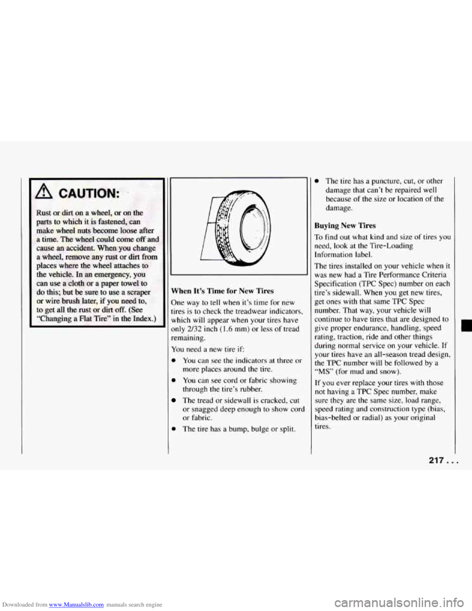 CHEVROLET CAMARO 1994 4.G Owners Manual Downloaded from www.Manualslib.com manuals search engine When It’s Time  for  New  Tires 
One  way to tell when  it’s  time  for new 
tires  is to  check  the  treadwear indicators, 
which 
will a