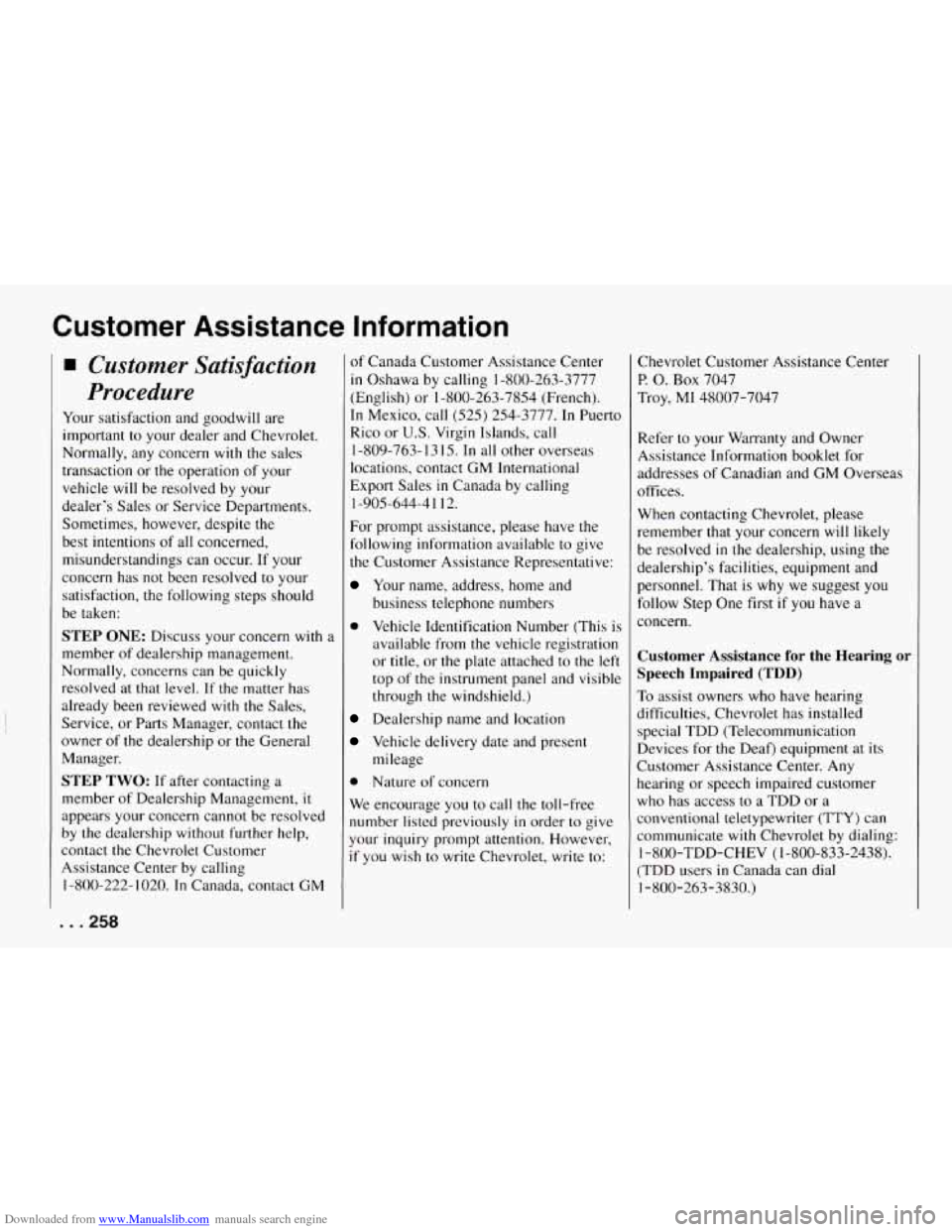 CHEVROLET CAMARO 1994 4.G Owners Manual Downloaded from www.Manualslib.com manuals search engine Customer Assistance Information
Custumer satisfaction
Procedure
Your satisfaction and goodwill are
important to your dealer and Ch CHEVROLET CAMARO 1994 4.G Owners Manual Downloaded from www.Manualslib.com manuals search engine Customer Assistance Information
Custumer satisfaction
Procedure
Your satisfaction and goodwill are
important to your dealer and Ch