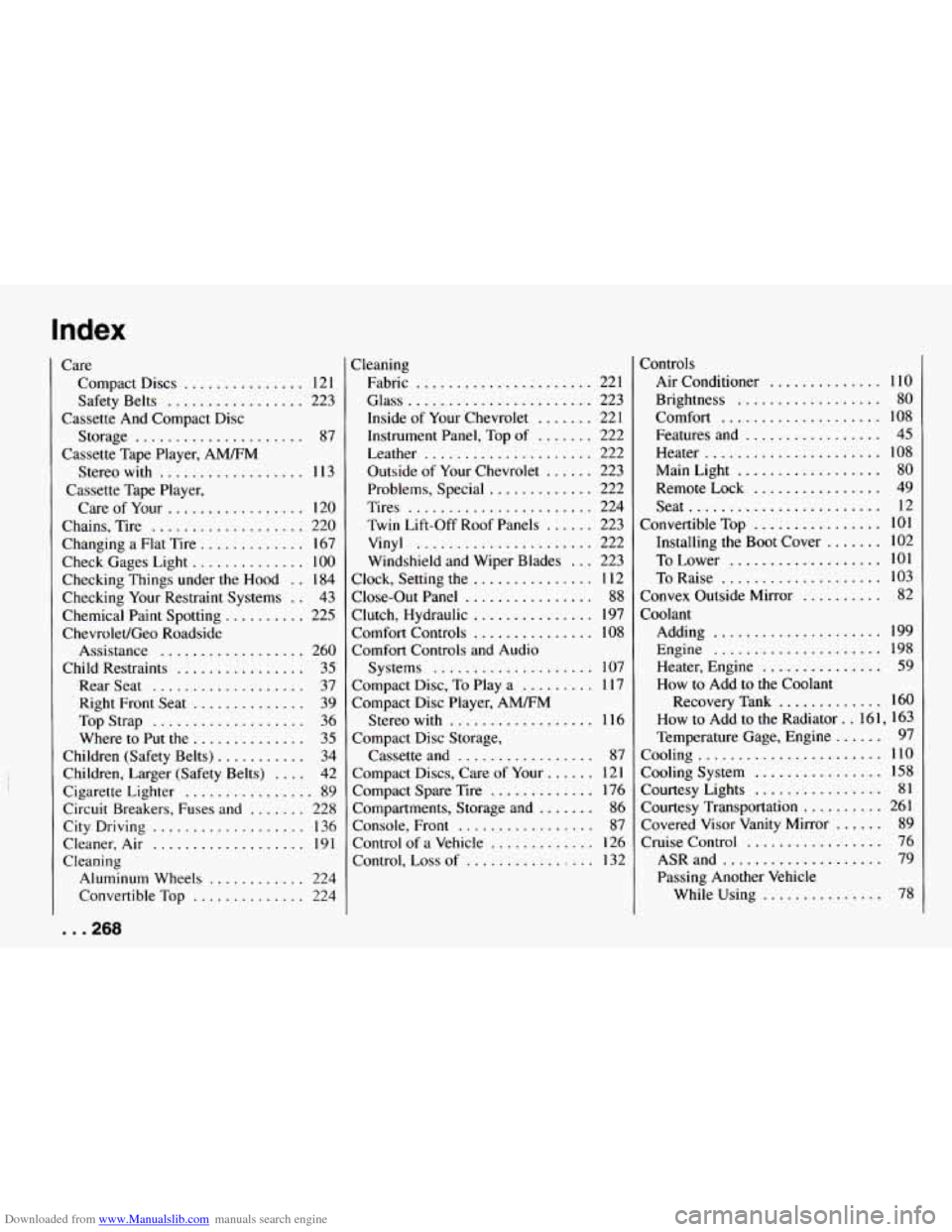 CHEVROLET CAMARO 1994 4.G Owners Manual Downloaded from www.Manualslib.com manuals search engine Index 
Care Compact Discs 
............... 121 
Safety Belts 
................. 223 
Cassette  And Compact  Disc 
Storage 
....................