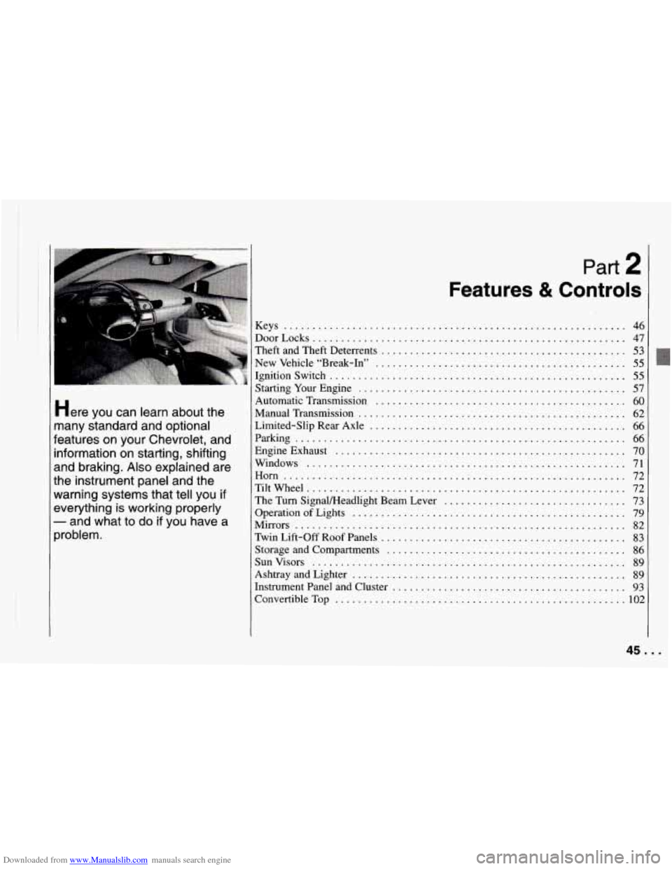 CHEVROLET CAMARO 1994 4.G Service Manual Downloaded from www.Manualslib.com manuals search engine Here you can learn  about  the 
nany  standard  and optional 
eatures  on  your Chevrolet. and 
nformation 
on starting.  shifting 
md  braking