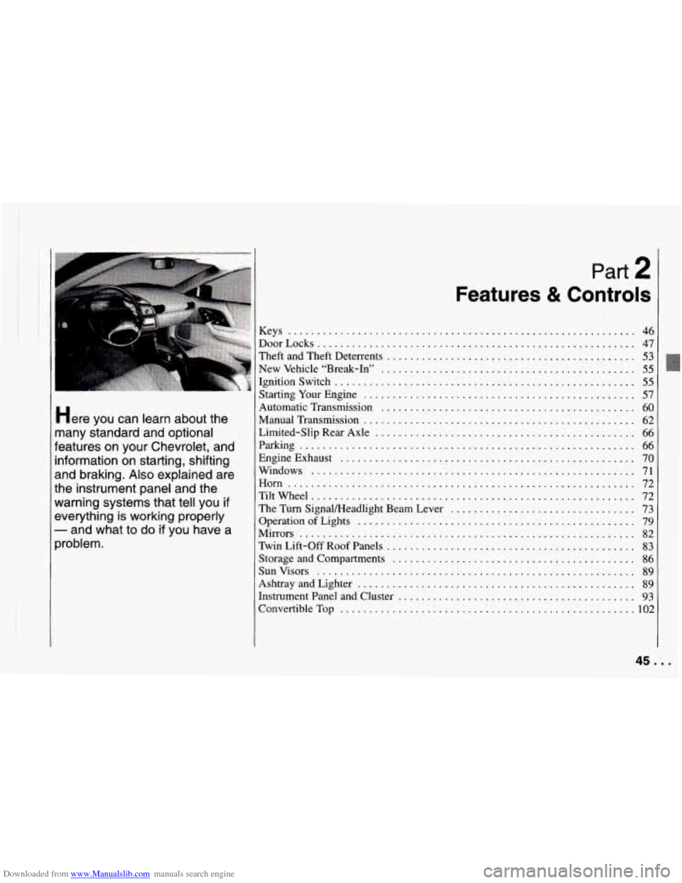 CHEVROLET CAMARO 1994 4.G Service Manual Downloaded from www.Manualslib.com manuals search engine Here you can learn about the
nany standard and optional
eatures on your Chevrolet. and
nformation
on starting. shifting
md braking CHEVROLET CAMARO 1994 4.G Service Manual Downloaded from www.Manualslib.com manuals search engine Here you can learn about the
nany standard and optional
eatures on your Chevrolet. and
nformation
on starting. shifting
md braking