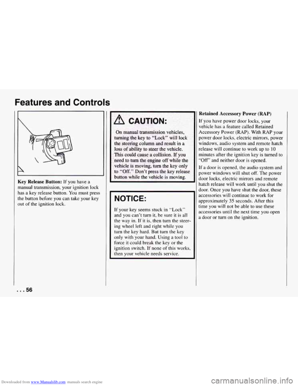 CHEVROLET CAMARO 1994 4.G Owners Manual Downloaded from www.Manualslib.com manuals search engine Features  and  Controls 
Key  Release Button: If you  have  a 
manual  transmission,  your  ignition  lock 
has  a key  release  button. 
You m