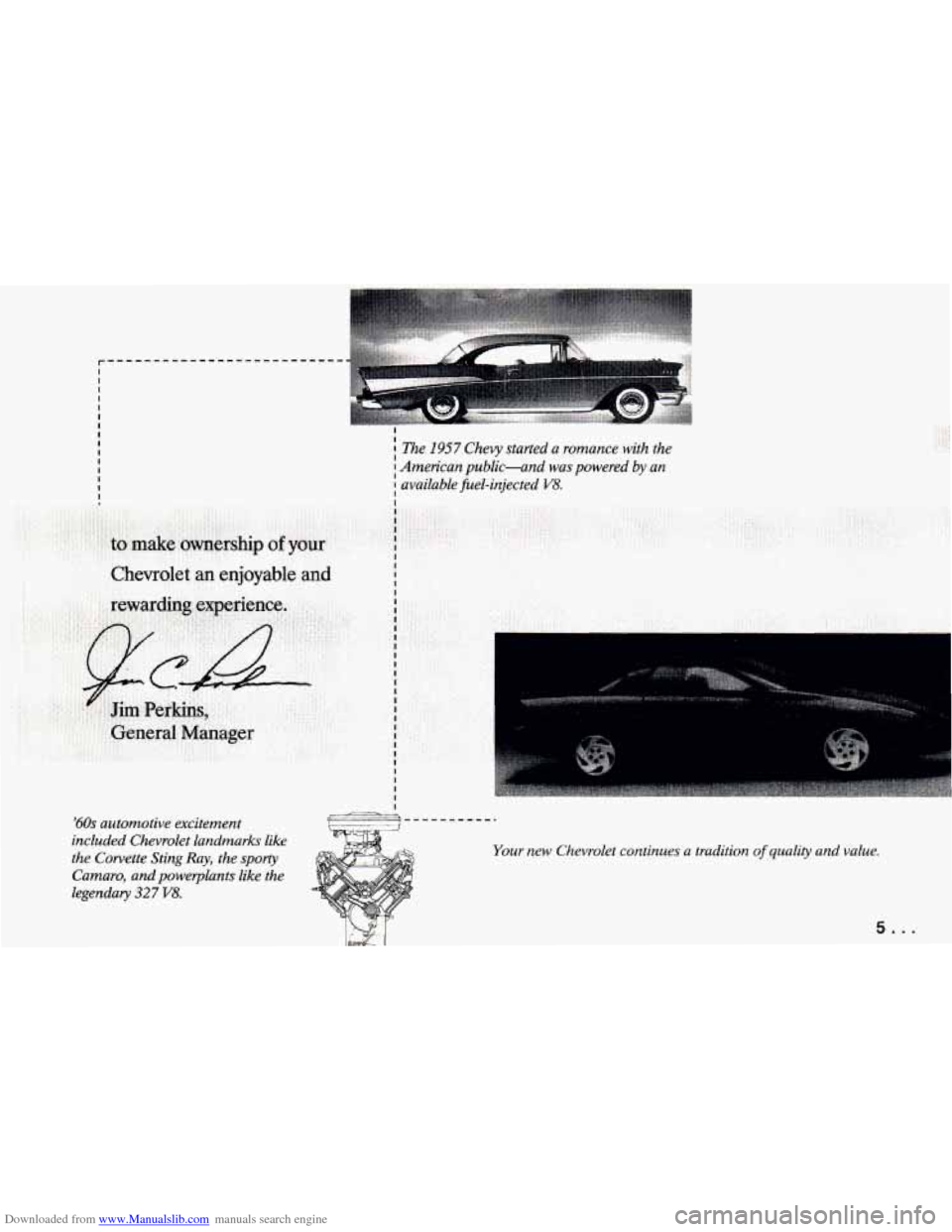CHEVROLET CAMARO 1994 4.G Owners Manual Downloaded from www.Manualslib.com manuals search engine r"""""""""""" 
I I . ,~ I I I I I 
I 
I 
I 
I 
1 I 
.. ,.. 
I 
I j Re 1957 Chevy  started a romance  with  the 
I I available @el-injected V8