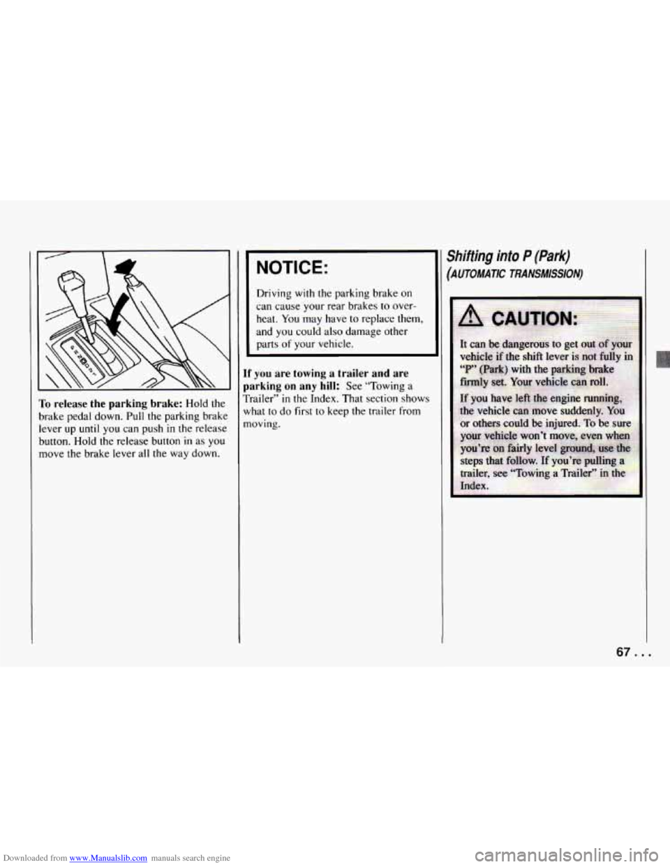 CHEVROLET CAMARO 1994 4.G Repair Manual Downloaded from www.Manualslib.com manuals search engine ~ ~ ~~~ ib release the parking brake: Hold the
rake pedal down.
Pull the parking brake
zver
up until you can push in the releas CHEVROLET CAMARO 1994 4.G Repair Manual Downloaded from www.Manualslib.com manuals search engine ~ ~ ~~~ ib release the parking brake: Hold the
rake pedal down.
Pull the parking brake
zver
up until you can push in the releas
