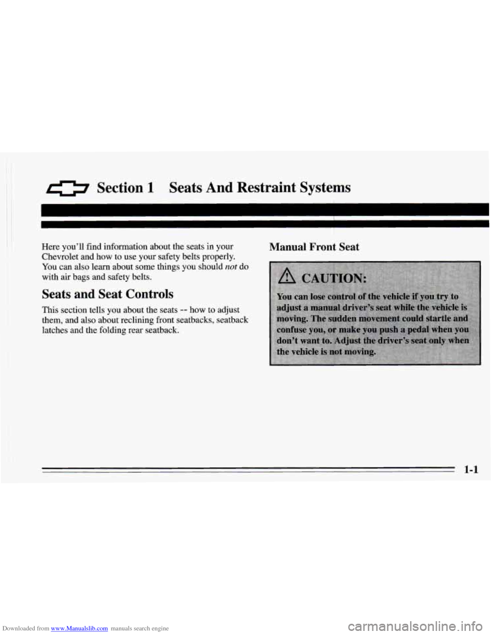 CHEVROLET CAMARO 1995 4.G User Guide Downloaded from www.Manualslib.com manuals search engine 0 Section 1 Seats  And  Restraint  Systems 
r 
Here you’ll find information about  the seats  in your 
Chevrolet  and how  to use  your  safe