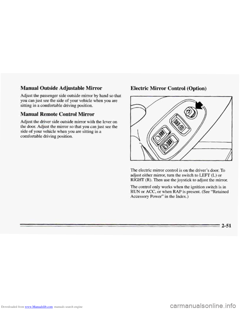 CHEVROLET CAMARO 1995 4.G Owners Manual Downloaded from www.Manualslib.com manuals search engine Manual  Outside  Adjustable  Mirror 
Adjust the passenger  side  outside  mirror by hand so that 
you  can  just  see  the  side 
of your vehic