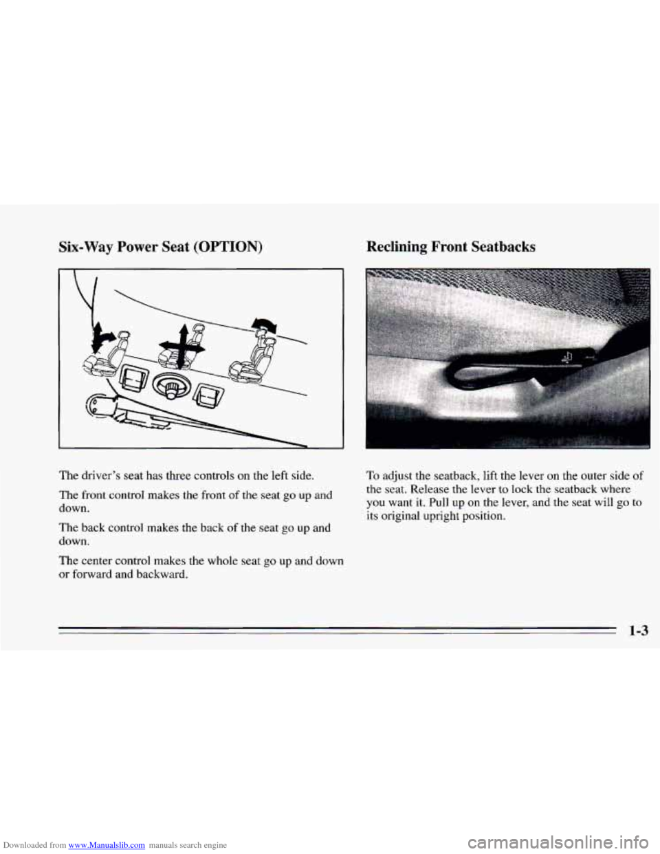 CHEVROLET CAMARO 1995 4.G Owners Manual Downloaded from www.Manualslib.com manuals search engine Six-Way  Power  Seat (OPTION) Reclining Front Seatbacks 
The driver’s  seat has three controls on  the left side. 
The  front  control makes 