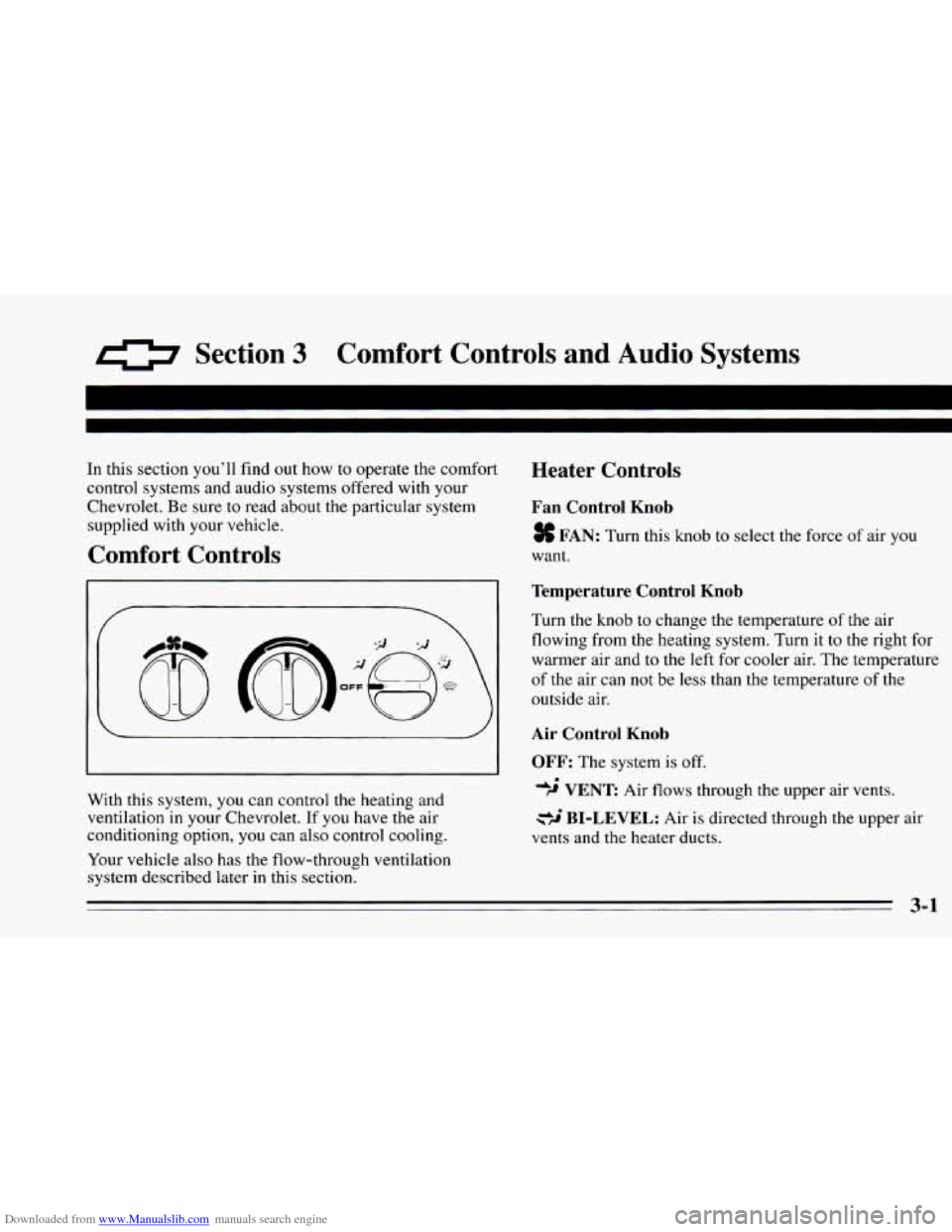 CHEVROLET CAMARO 1995 4.G Owners Manual Downloaded from www.Manualslib.com manuals search engine 0 Section 3 Comfort  Controls  and  Audio  Systems 
In this section  youll find out  how to operate  the comfort 
control systems  and audio s