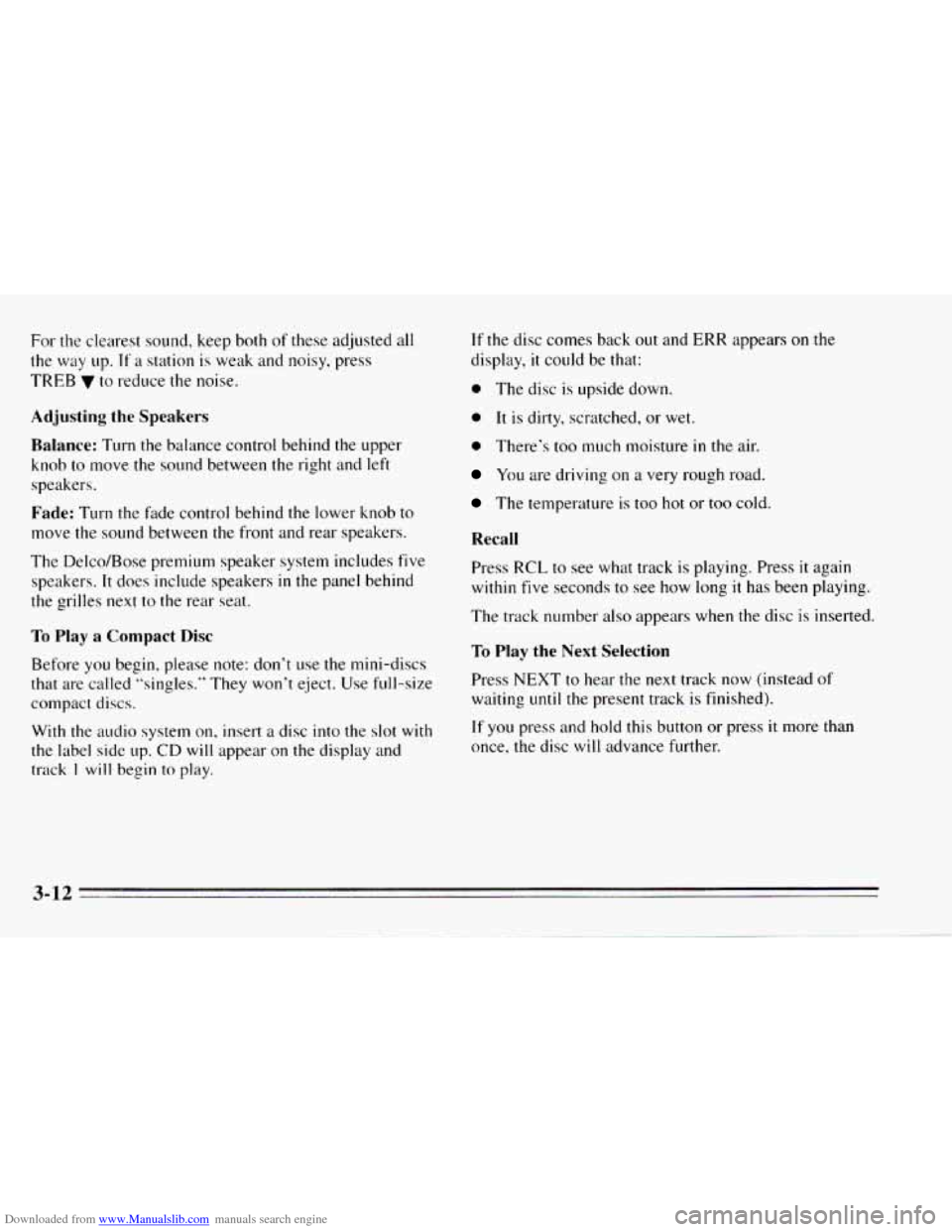 CHEVROLET CAMARO 1995 4.G Owners Manual Downloaded from www.Manualslib.com manuals search engine For  the  clearest sound, keep  both  of these  adjusted all 
the  way  up. If a station  is  weak  and  noisy,  press 
TREB to  reduce  the  n