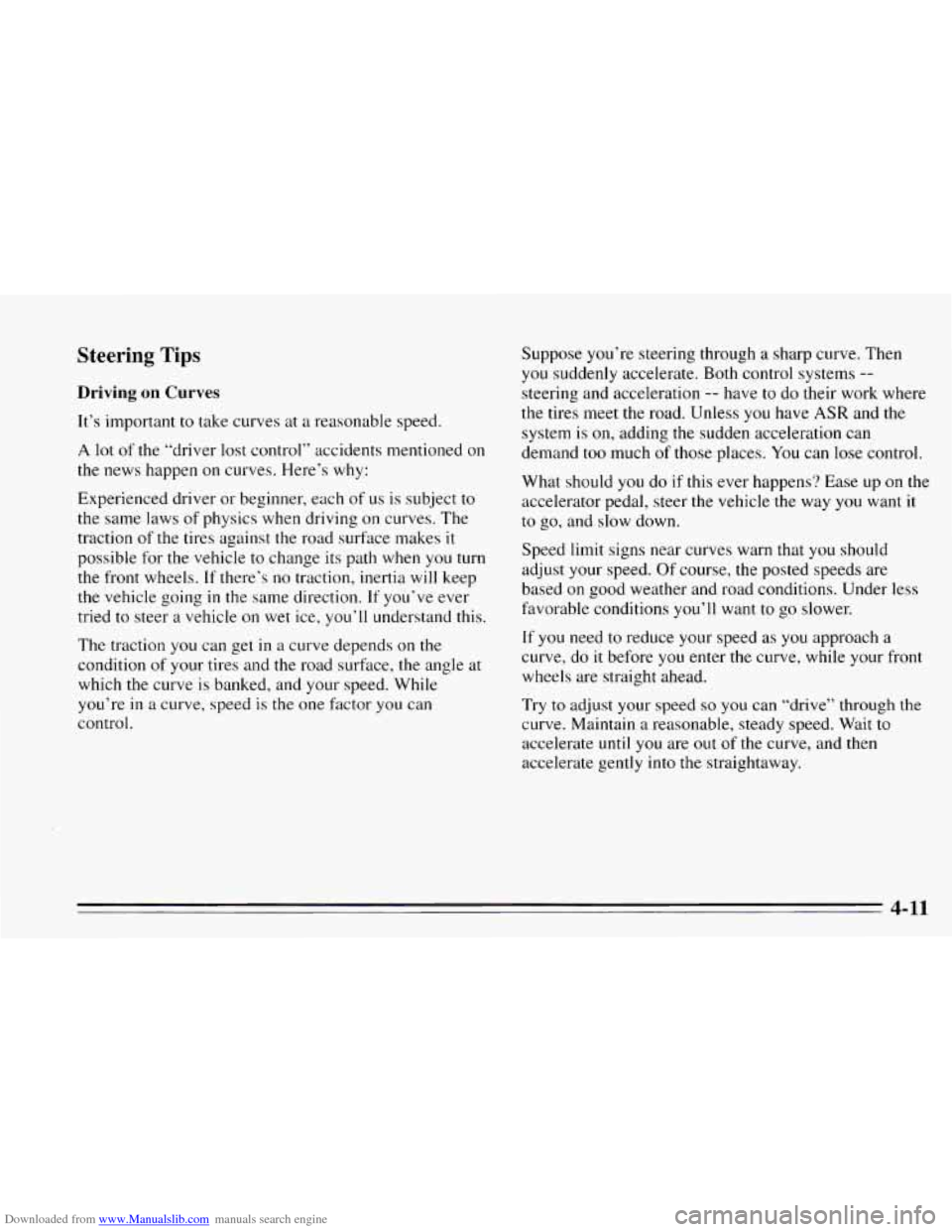 CHEVROLET CAMARO 1995 4.G Owners Manual Downloaded from www.Manualslib.com manuals search engine Steering  Tips 
Driving  on  Curves 
It’s important to take  curves  at a reasonable  speed. 
A lot of the “driver  lost control” acciden