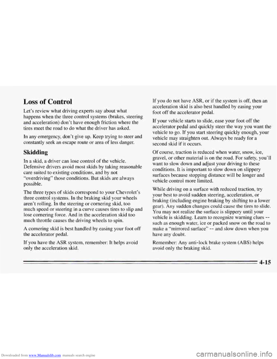 CHEVROLET CAMARO 1995 4.G Owners Manual Downloaded from www.Manualslib.com manuals search engine Loss of Control 
Let’s  review  what driving experts say about  what 
happens  when  the  three control systems (brakes, steering 
and  accel