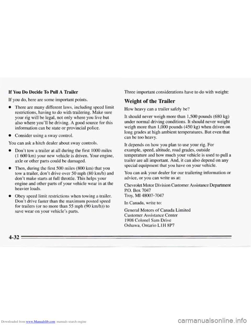 CHEVROLET CAMARO 1995 4.G Owners Manual Downloaded from www.Manualslib.com manuals search engine If You Do  Decide To Pull A Trailer 
If you do, here  are some important  points. 
0 There are many  different laws, including  speed limit 
re