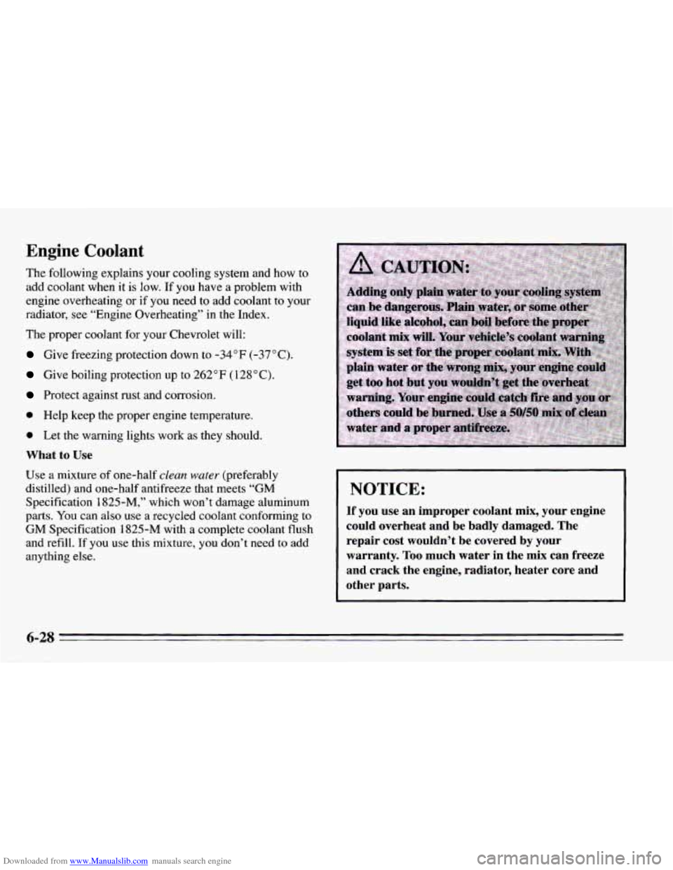 CHEVROLET CAMARO 1995 4.G Owners Manual Downloaded from www.Manualslib.com manuals search engine Engine Coolant
The following explains your cooling system and how to
add coolant when it
is low. If you have a problem with
engine CHEVROLET CAMARO 1995 4.G Owners Manual Downloaded from www.Manualslib.com manuals search engine Engine Coolant
The following explains your cooling system and how to
add coolant when it
is low. If you have a problem with
engine